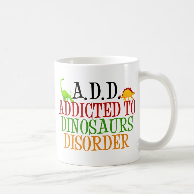 Mug Addicé au trouble des dinosaures (Droite)