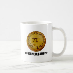 Mug Affamé pour un certain pi ? (Humour constant de