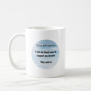 Mug Affirmation quotidienne, soutien de mes proches, h