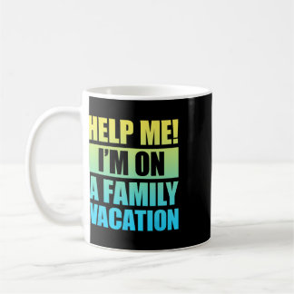 Mug Aidez-moi, je suis en vacances en famille 3