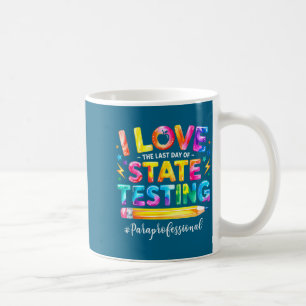 Mug Aime le dernier jour de tests d'état drôle