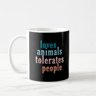 Mug Aime les Animaux Tolère les Gens Amuse Animaux Ama