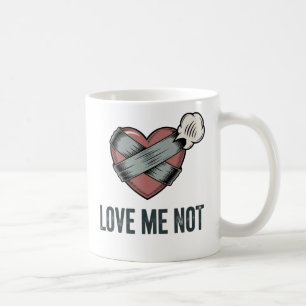 Mug Aime-moi pas Création drôle de rupture