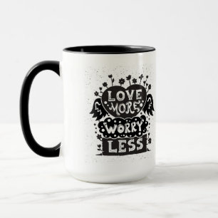 Mug Aimez plus d'inquiétude moins