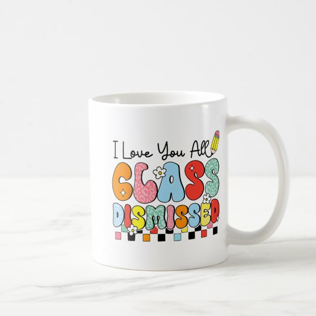 Mug Aimez-Vous Tous Cl Rejeté Dernier Jour D'Enseignem (Droite)