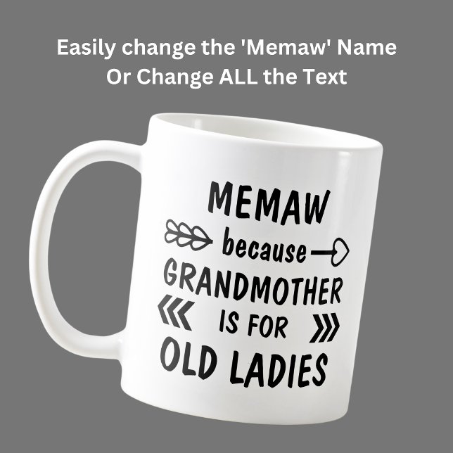 Mug Ajouter un nom Texte, Memaw Grand-mère est pour le (Créateur téléchargé)
