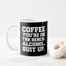 Alcool, Coit Up Drôle Citation