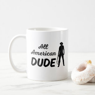 Mug All American Dude July 4 America