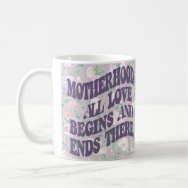 Mug All Love Begins Mother's Day Floral Design