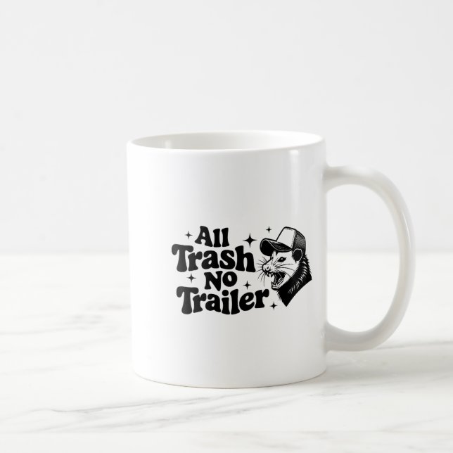 Mug All Trash No Trailer Redneck Ironic Ossum Quote Gi (Droite)