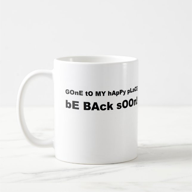 Mug Allé à mon endroit heureux soyez de retour bientôt (Gauche)