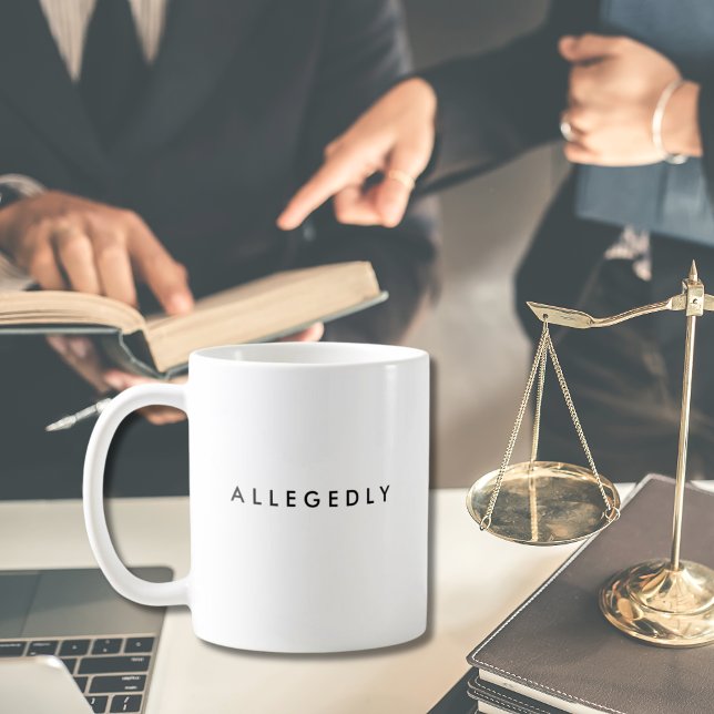 Mug Allégation de procureur Bureau cadeau drôle dire l (Allegedly Attorney Office Gift Funny Saying typo Coffee Mug
)