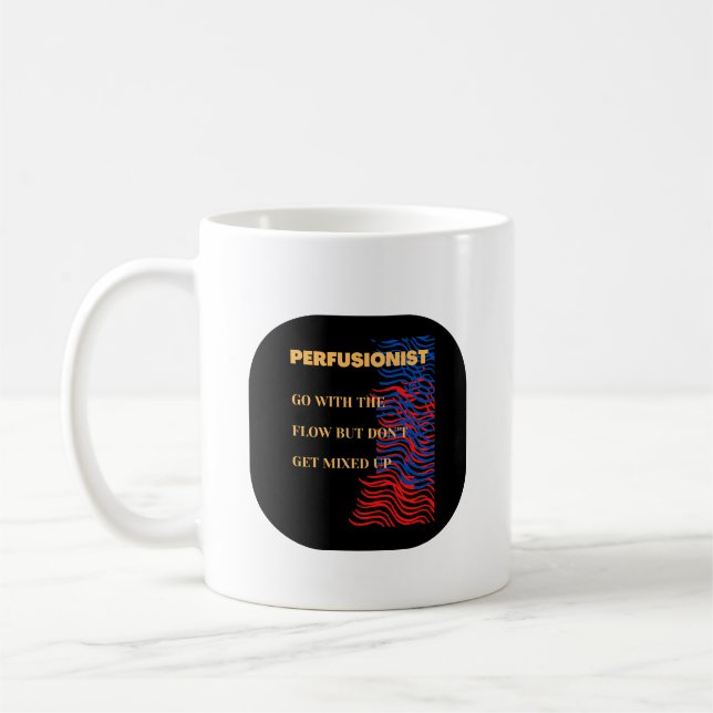 Mug Aller Avec Le Flux - Perfusionist (Gauche)