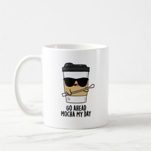 Mug Aller devant Mocha Ma journée Funny Coffee Pun