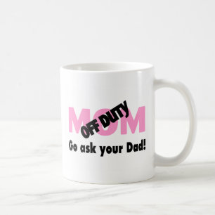 Mug Allez demandent à votre papa (la maman qui n'est