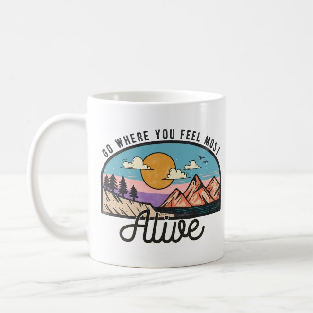 Mug Allez Là Où Vous Vous Sentez Le Plus Vivant (Gauche)