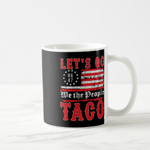 Mug Allons-y Taco Chemise Drôle Trump Toujours Poules