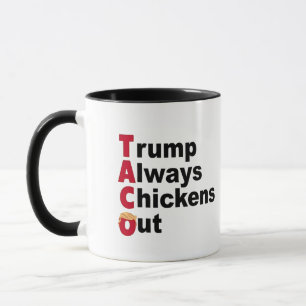 Mug Allons-y TACO Trump toujours poulets dehors