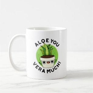 Mug Aloe You Vera Beaucoup Drôle Plante Pun