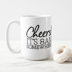 Mug Amant drôle de café - acclamations ! C'est 8h du