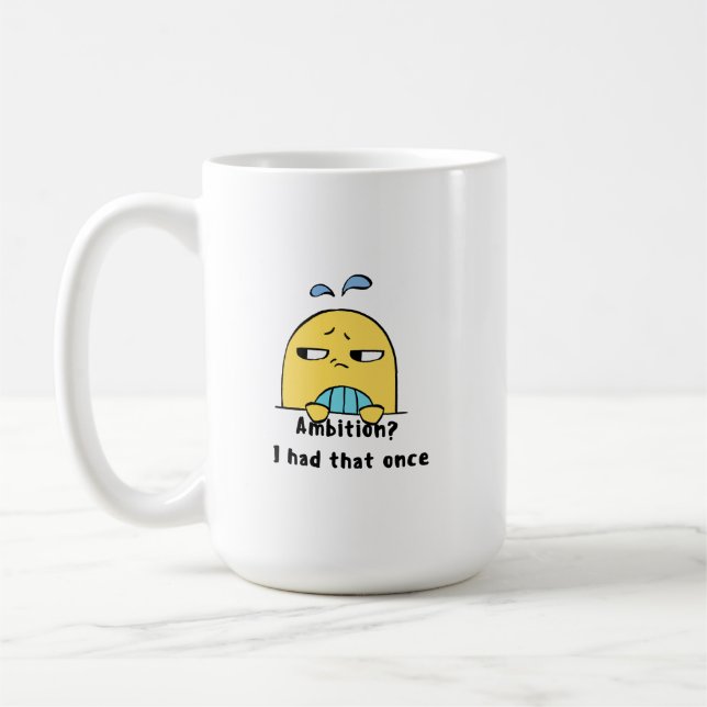 Mug "Ambition? I had that once" (Gauche)