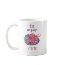 Mug Amour de Pieuvre Mignon ; "Vous octopiez mon c