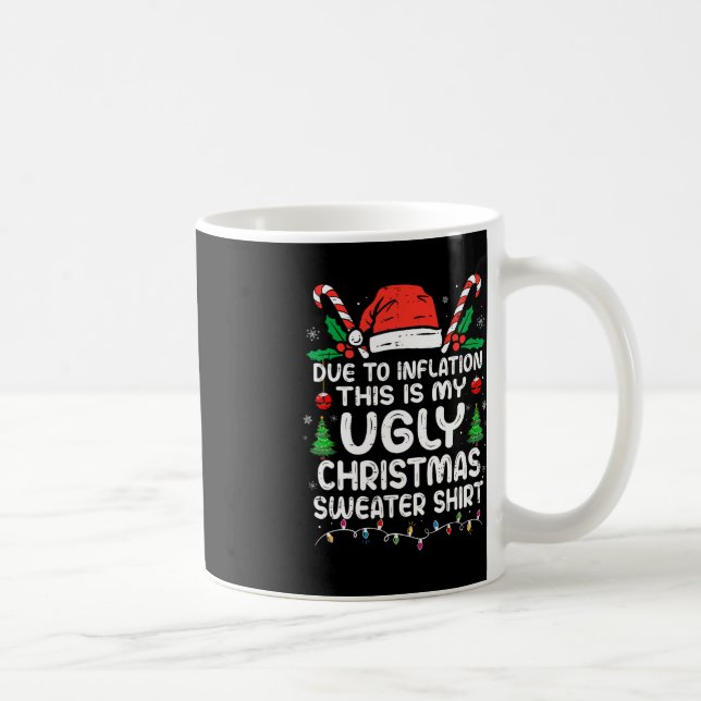 Mug Amusant à cause de l'inflation C'est mon laid pour (Droite)