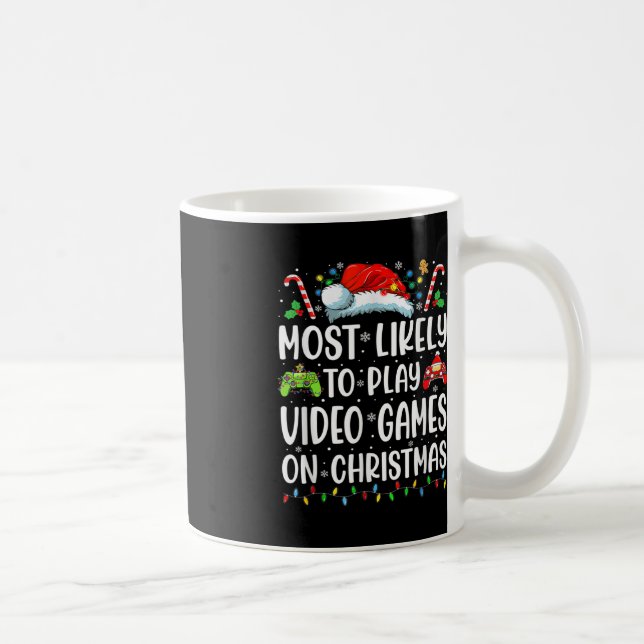 Mug Amusant Joueur Le Plus Probable À Jouer Des Jeux V (Droite)