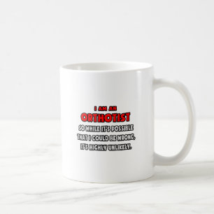 Mug Amusant Orthotiste .. Très improbable