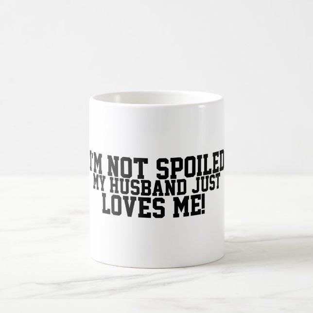 Mug Amusant Pas gâté, Le Mari M'Aime (Centre)