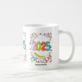 Mug Amusez-vous sur le plaisir 2025