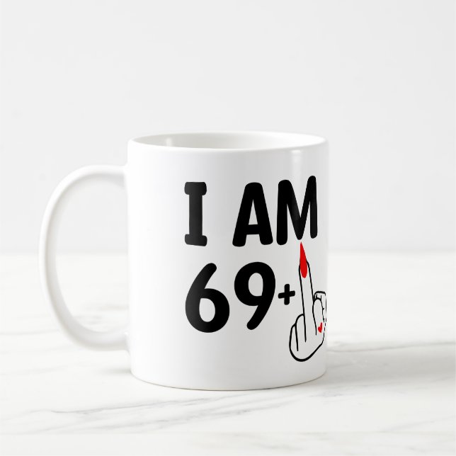 Mug Anniversaire drôle 70 ans J'ai 69 ans (Gauche)