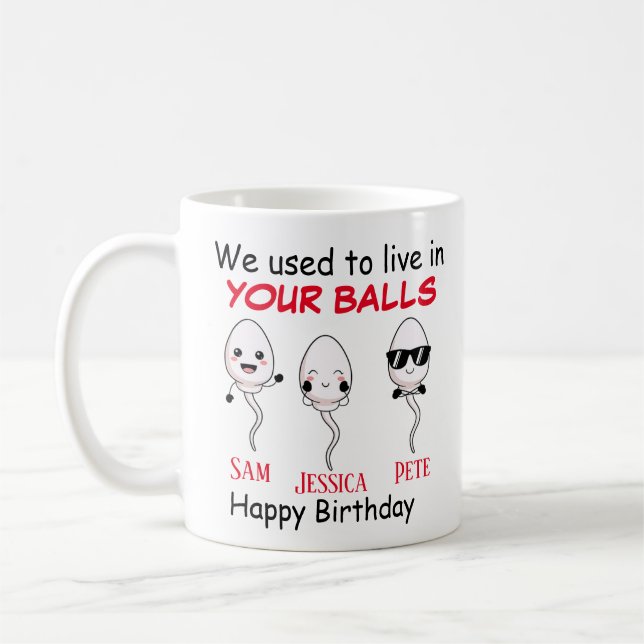 Mug Anniversaire nous vivions dans vos boules jusqu'à  (Gauche)