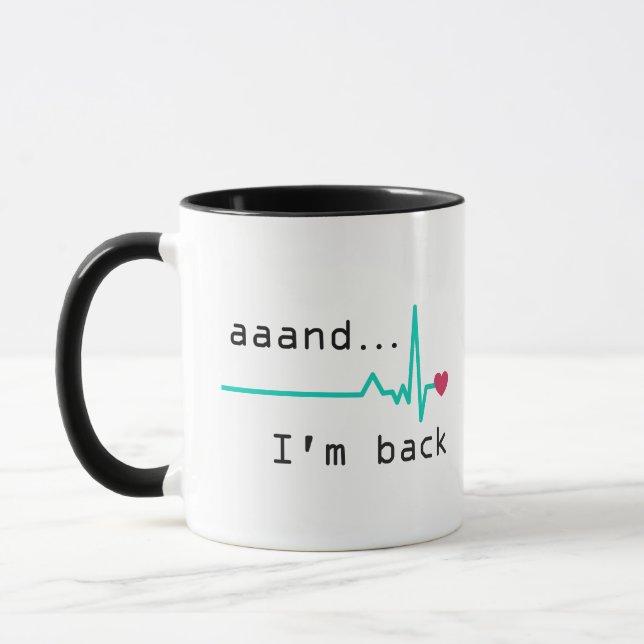 Mug Annnd I'm back, Heart Attack Survivor Business Car (Gauche)