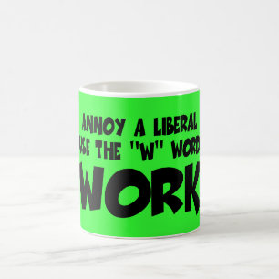 Mug Anti slogan libéral drôle de travail