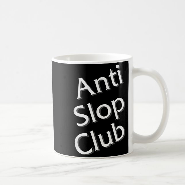 Mug Anti Slop Club Artificial Intelligence Ai Llm Desi (Droite)
