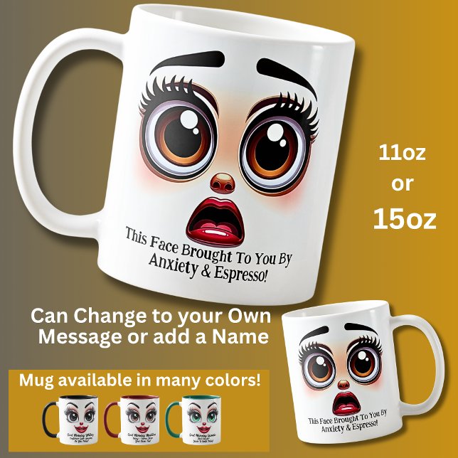 Mug Anxiety And Espresso, Fabulous Eyes Funny Face (Créateur téléchargé)