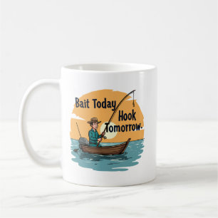 Mug Appât aujourd'hui, crochet demain
