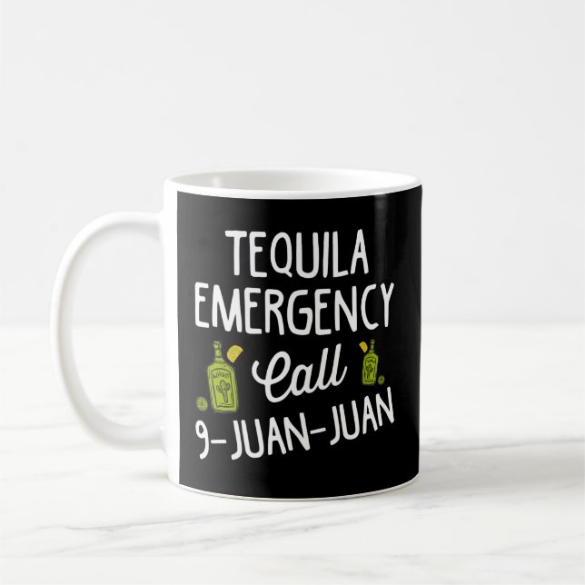 Mug Appel d'urgence Tequila 9 Juan Juan Juan Pour Boir (Gauche)