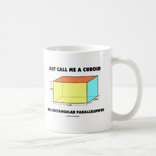 Mug Appelez-juste moi parallélépipède cuboïde ou