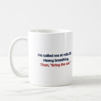 Mug Apportez la voiture Funny Marathon Mile 20