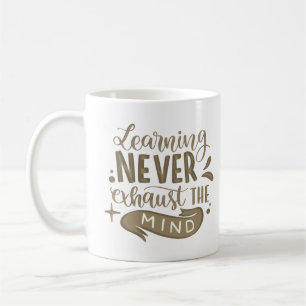 Mug apprendre n'épuise jamais l'esprit