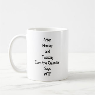 Mug Après lundi et mardi Même le calendrier
