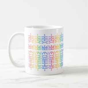 Mug Arc-en-ciel amusant éditable Soyez toujours vous M