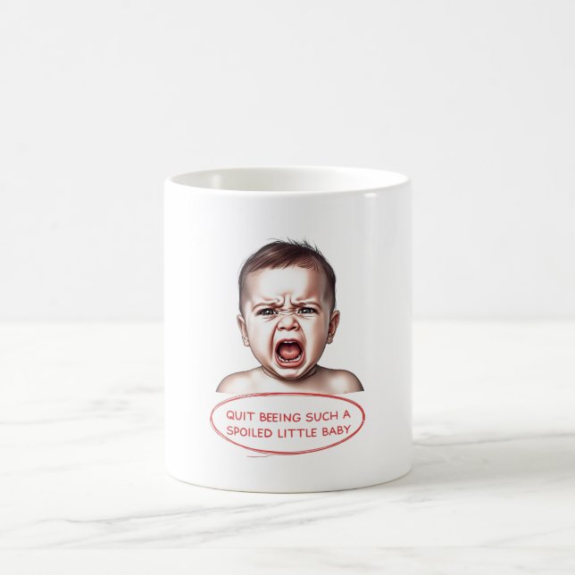 Mug Arrête de faire l'enfant gâté (Centre)