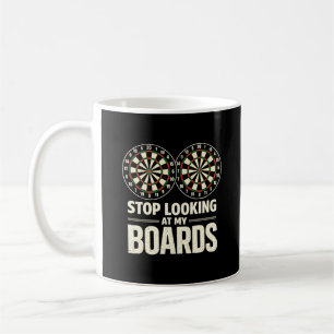 Mug Arrête de regarder mes fléchettes Joueur de fléche