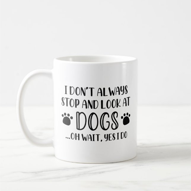 Mug Arrêtez Et Regardez Les Chiens (Gauche)
