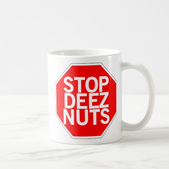 Mug Arrêtez les écrous de Deez (Droite)