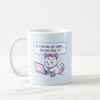 Mug As Purr My Last Email - Funny Cat Office Humor