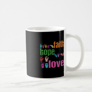 Mug ASL Faith Hope Love American Sign Language Christi